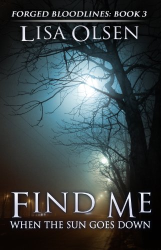 Find Me When the Sun Goes Down (Forged Bloodlines Book 3)