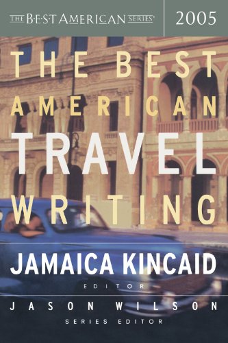 The Best American Travel Writing 2005 (The Best American Series)