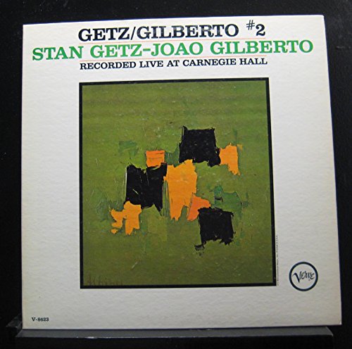 Getz/Gilberto #2: Recorded Live At Carnegie Hall