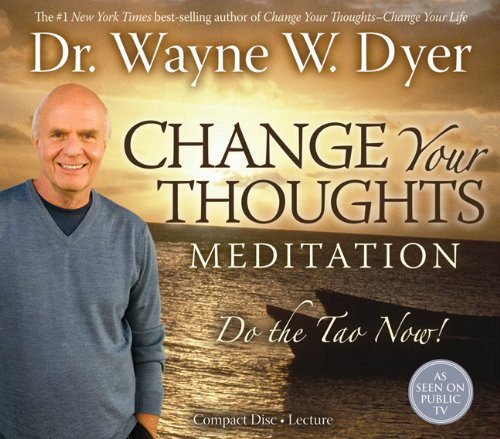 Change Your Thoughts Meditation CD: Do the Tao Now!