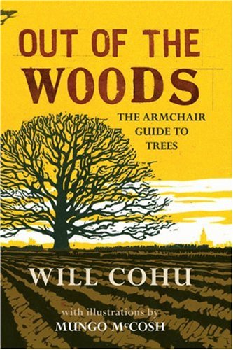 Out of the Woods: The Armchair Guide to Trees
