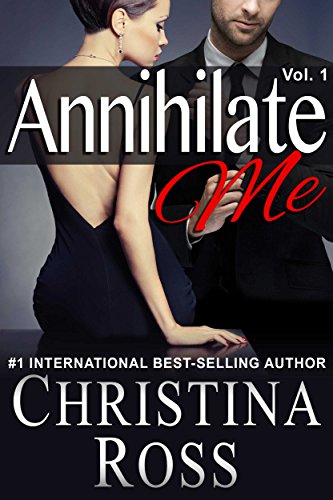 Annihilate Me (Vol. 1) (The Annihilate Me Series)