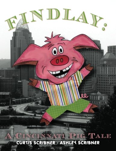 Findlay:  A Cincinnati Pig Tale