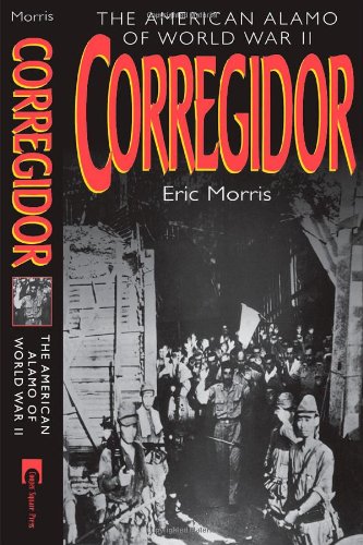 Corregidor: The American Alamo of World War II