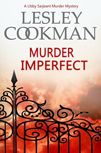 Murder Imperfect (A Libby Sarjeant Murder Mystery Book 7)