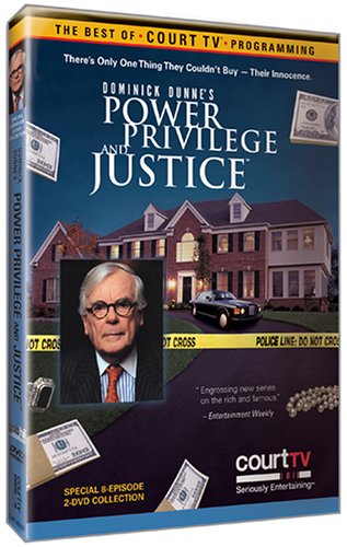 Court TV - Dominick Dunne's Power, Privilege, and Justice
