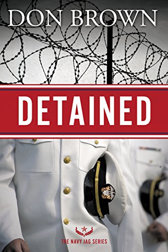 Detained (The Navy Jag Series Book 1)