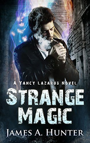 Strange Magic: A Yancy Lazarus Novel (Pilot Episode)