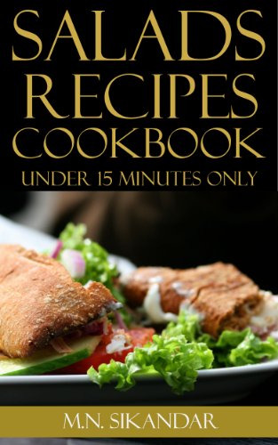 Salad Recipes Under 15 Minutes: Top 40 Quick & Easy Salad Recipes That Everyone Will Love