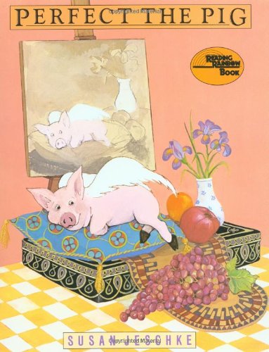 Perfect the Pig (Reading Rainbow Book)