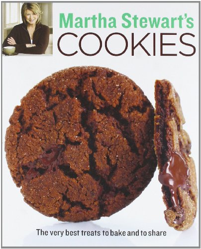 Martha Stewart's Cookies: The Very Best Treats to Bake and to Share