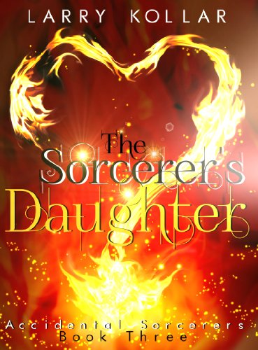 The Sorcerer's Daughter (Accidental Sorcerers Book 3)