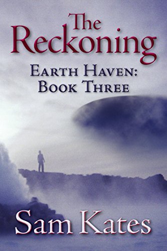 The Reckoning (Earth Haven Book 3)