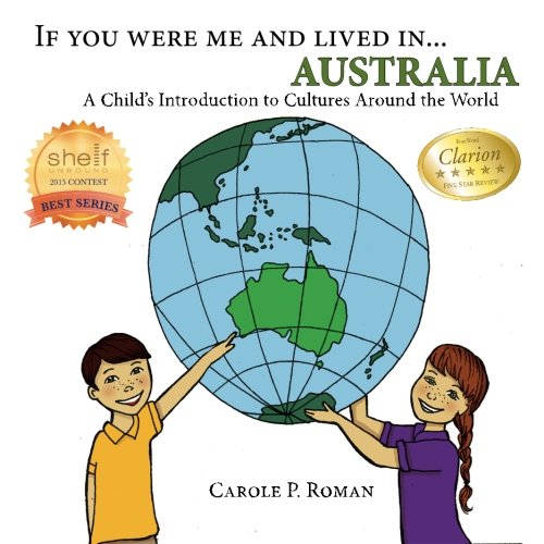If you were me and lived in... Australia: A Child's Introduction to Cultures around the World (Volume 8)