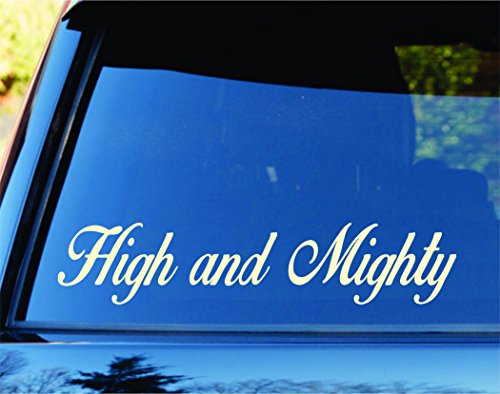 High and Mighty Car Truck Window Windshield Lettering Decal Sticker Decals Stickers JDM Drift Dub Vw Lowered Jdm Fresh Detailed Stance Fitment 4x4