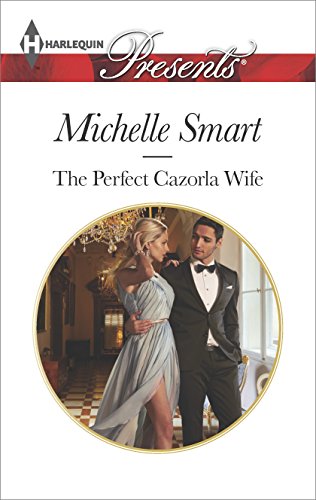 The Perfect Cazorla Wife (Harlequin Presents)