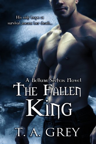 The Fallen King (The Bellum Sisters 4) (paranormal romance)
