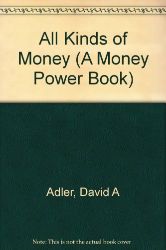 All Kinds of Money: A Money Power Book
