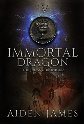 Immortal Dragon (The Judas Chronicles Book 4)