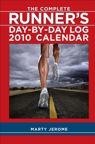 The Complete Runner's Day-By-Day Log: 2010 Desk Calendar