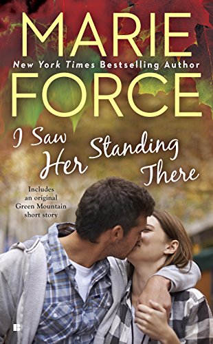 I Saw Her Standing There (A Green Mountain Romance Book 3)
