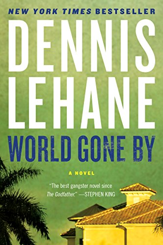 World Gone By: A Novel (Coughlin Series Book 3)
