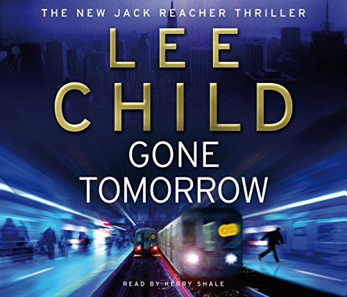 Gone Tomorrow: (Jack Reacher 13)