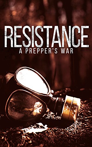 Resistance: A Prepper's War