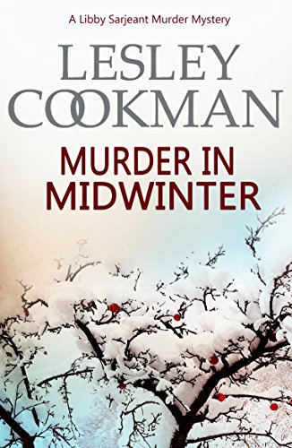 Murder in Midwinter (A Libby Sarjeant Murder Mystery Book 3)