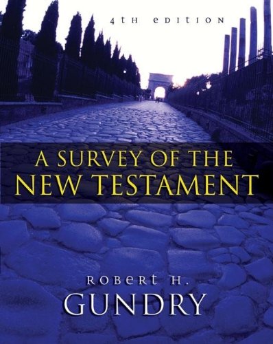 Survey of the New Testament, A (4th Edition)