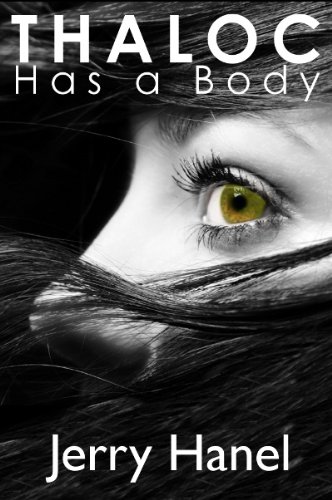 Thaloc Has a Body (The Brodie Wade Series Book 3)