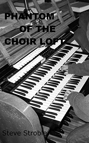 Phantom of the Choir Loft
