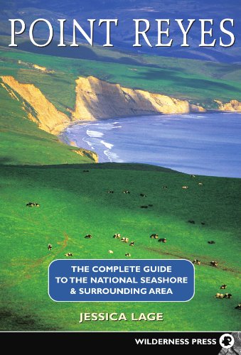 Point Reyes: The Complete Guide to the National Seashore & Surrounding Area