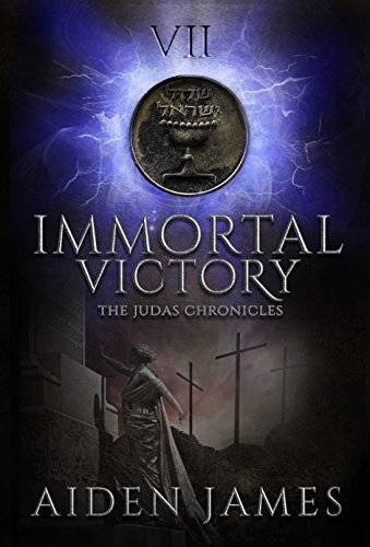 Immortal Victory (The Judas Chronicles Book 7)
