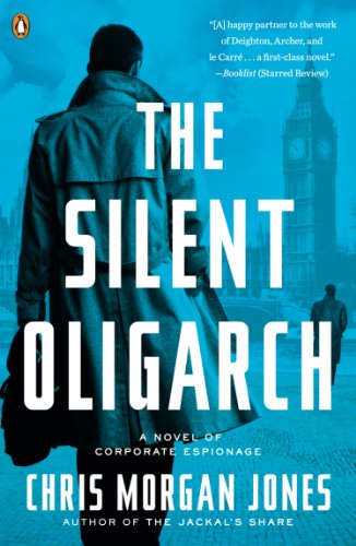 The Silent Oligarch: A Novel (Ben Webster)