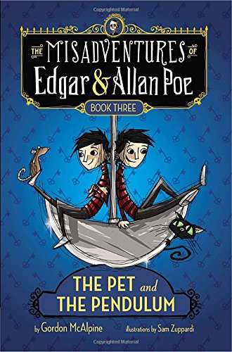 The Pet and the Pendulum (The Misadventures of Edgar & Allan Poe)