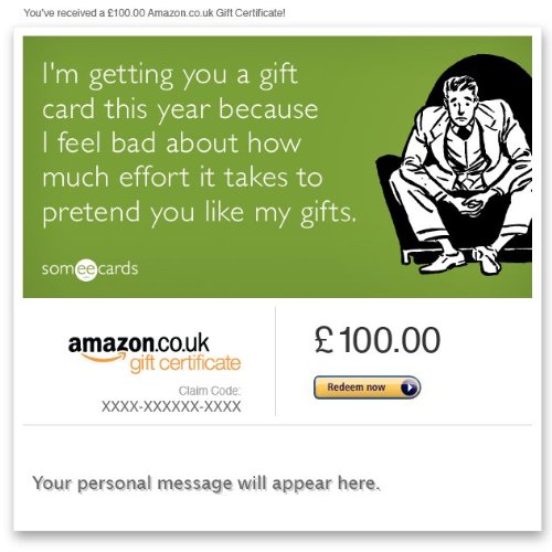 Pretend to Like My Gifts [Someecards] - E-mail Amazon.co.uk Gift Card