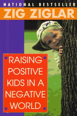 Raising Positive Kids In a Negative World