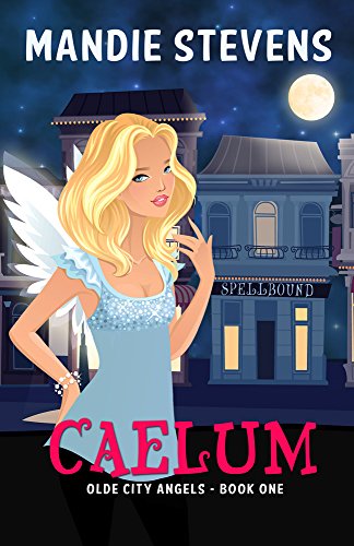Caelum: Olde City Angels Book 1