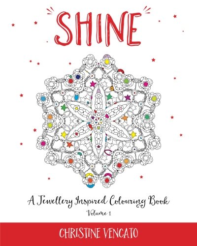 Shine (A Jewellery Inspired Colouring Book) (Volume 1)