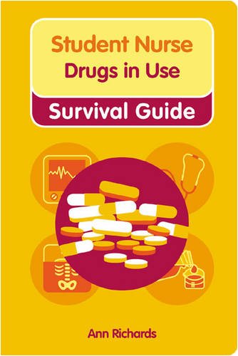 Student Nurse Drugs in Use Survival Guide (Nursing and Health Survival Guides)