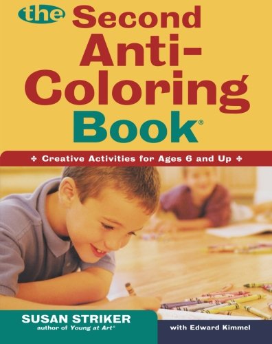 The Second Anti-Coloring Book: Creative Activites for Ages 6 and Up