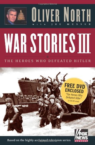 War Stories III: The Heroes Who Defeated Hitler (with DVD)