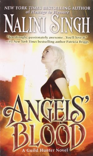Angels' Blood (Guild Hunter, Book 1)