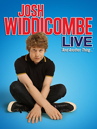 Josh Widdicombe Live - And Another Thing...