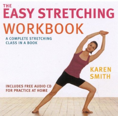 The Easy Stretching Workbook: Complete Stretching Class Book