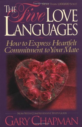 The Five Love Languages: How to Express Heartfelt Commitment to Your Mate [Paperback]