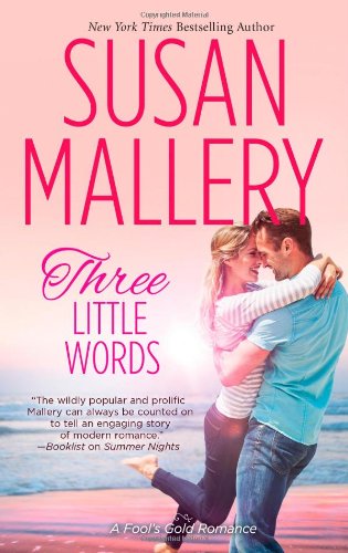 Three Little Words (Fool's Gold, Book 12)