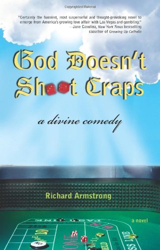 God Doesn't Shoot Craps: A Divine Comedy