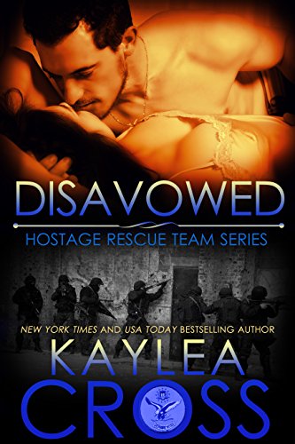 Disavowed (Hostage Rescue Team Series Book 4)